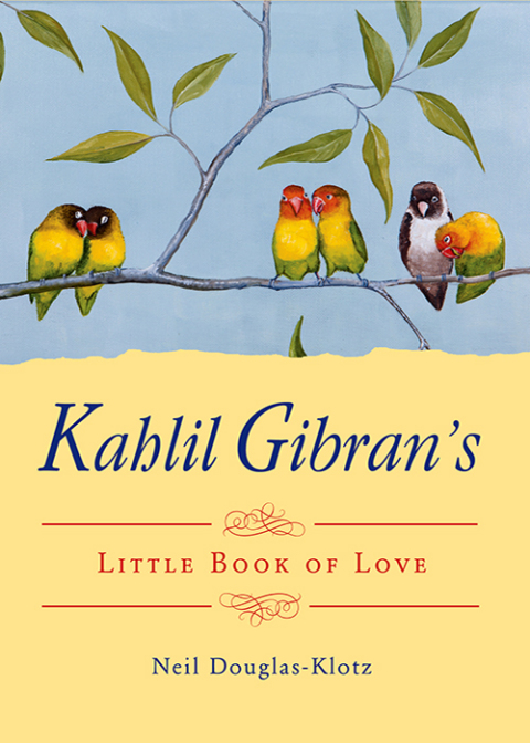 Cover image for book Kahlil Gibran's Little Book of Love