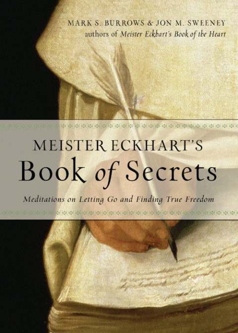 Meister Eckhart's Book of Secrets 