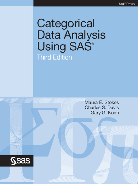 Categorical Data Analysis Using SAS 
