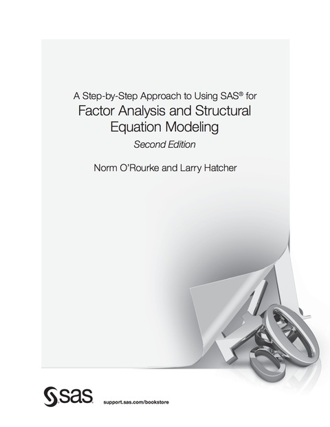 A Step-by-Step Approach to Using SAS for Factor Analysis and Structural Equation Modeling 
