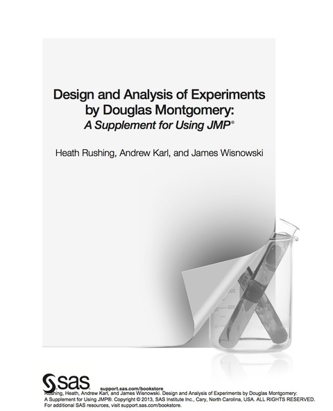 Design and Analysis of Experiments by Douglas Montgomery: A Supplement for Using JMP 