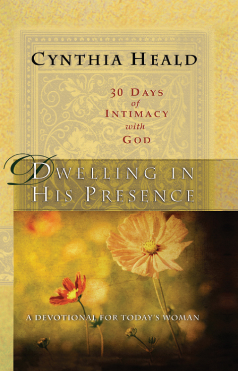 Dwelling in His Presence / 30 Days of Intimacy with God 