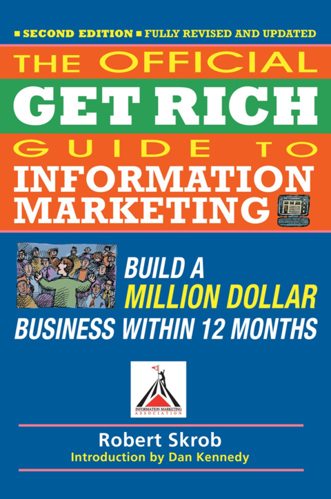 Official Get Rich Guide to Information Marketing 