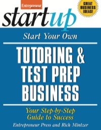 Cover image: Start Your Own Tutoring and Test Prep Business 9781599183473