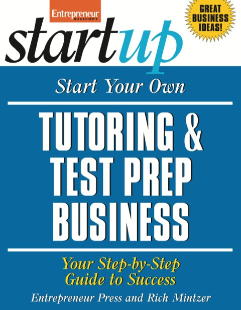 Start Your Own Tutoring and Test Prep Business 