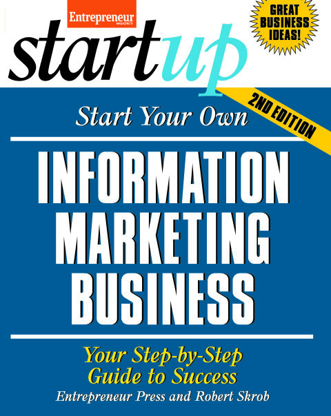 Start Your Own Information Marketing Business 