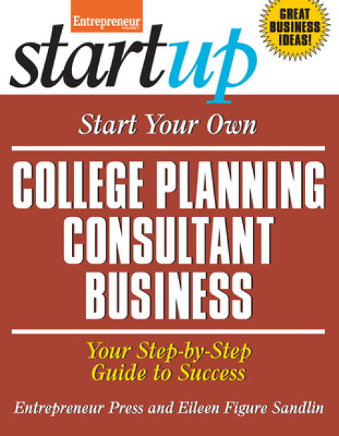 Cover image for book Start Your Own College Planning Consultant Business