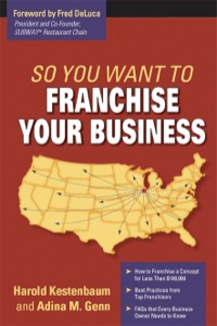 صورة الغلاف: So You Want To Franchise Your Business? 9781599181899