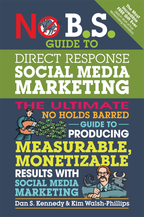 No B.S. Guide to Direct Response Social Media Marketing 