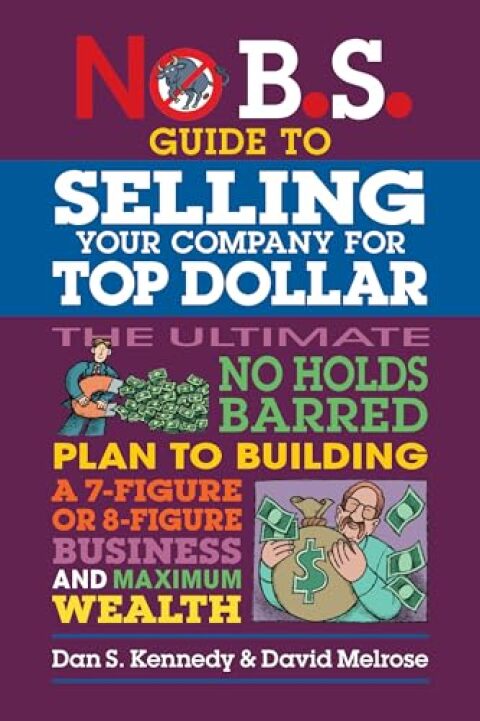 Cover image for book No B.S. Guide to Selling Your Company for Top Dollar