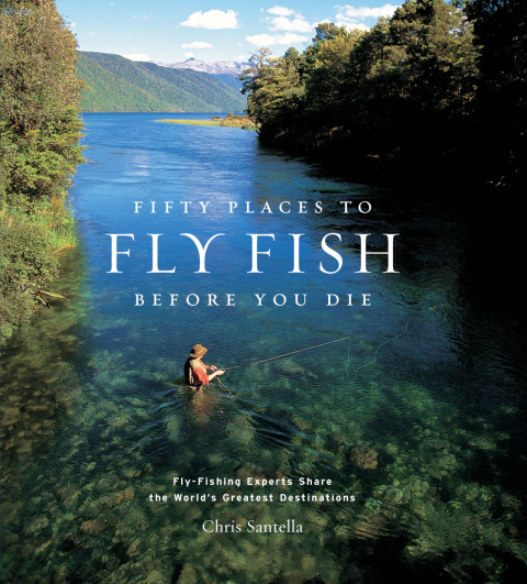 Cover image for book Fifty Places to Fly Fish Before You Die