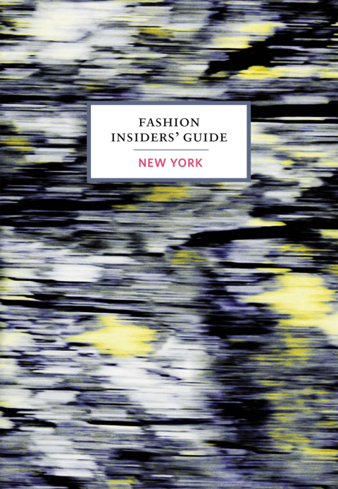 Cover image for book The Fashion Insiders' Guide to New York