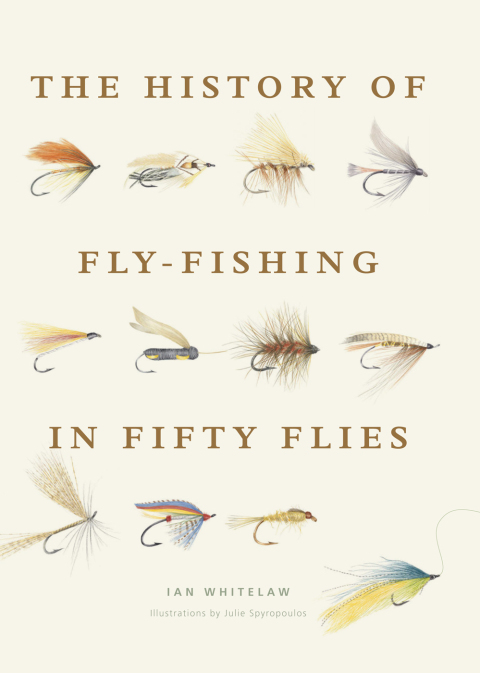 Cover image for book The History of Fly-Fishing in Fifty Flies
