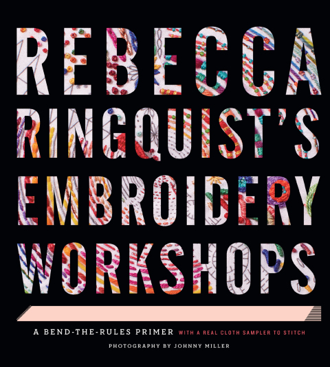 Cover image for book Rebecca Ringquist's Embroidery Workshops