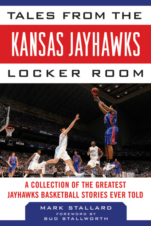 Cover image for book Tales from the Kansas Jayhawks Locker Room