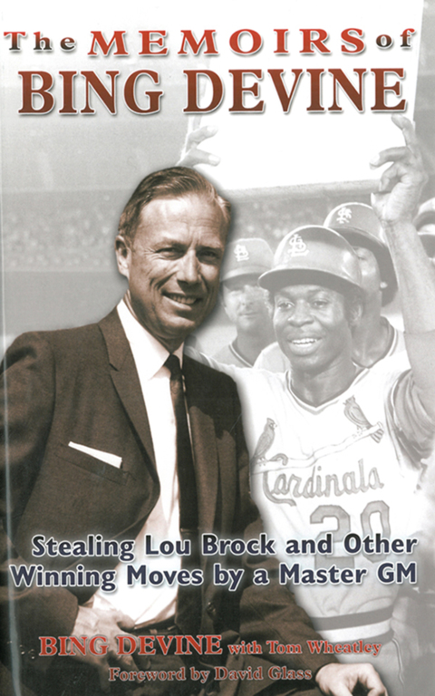 Cover image for book The Memoirs of Bing Devine: Stealing Lou Brock and Other Winning Moves by a Master GM