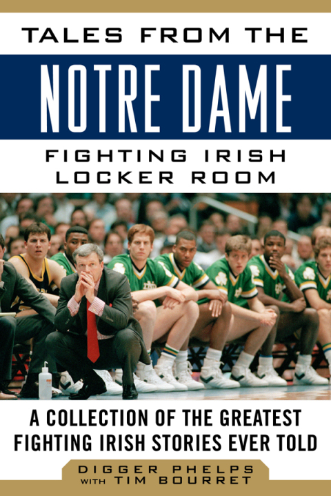 Cover image for book Tales from the Notre Dame Fighting Irish Locker Room