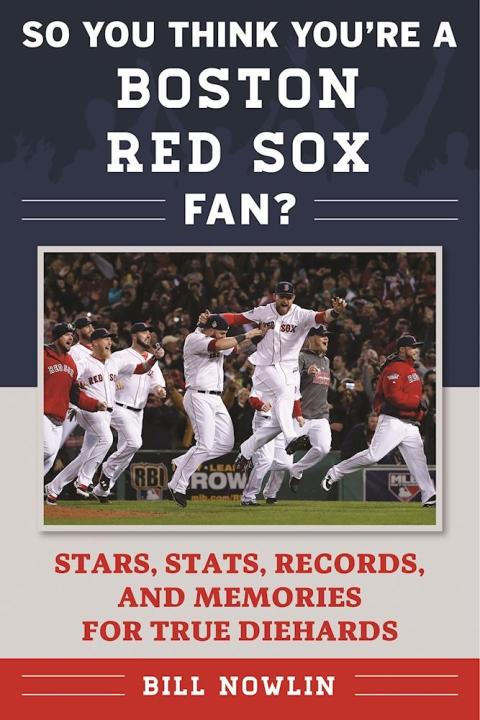 Cover image for book So You Think You're a Boston Red Sox Fan?