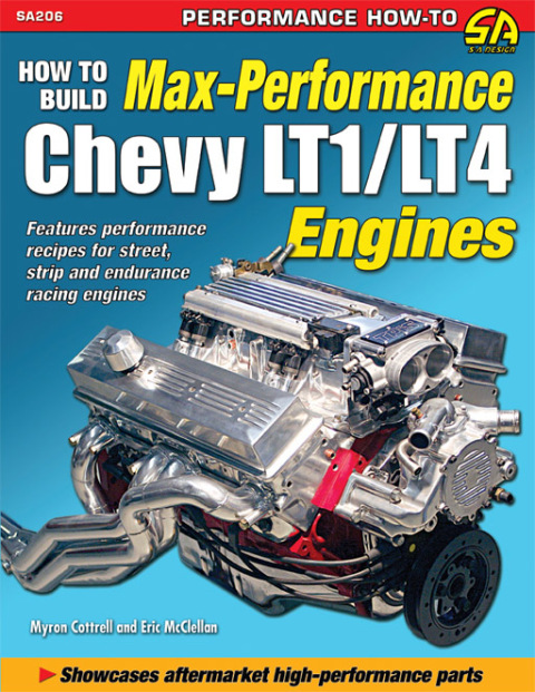 How to Build Max-Performance Chevy LT1/LT4 Engines 