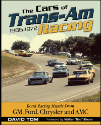 صورة الغلاف: The Cars of Trans-Am Racing: 1966-1972 9781613252697