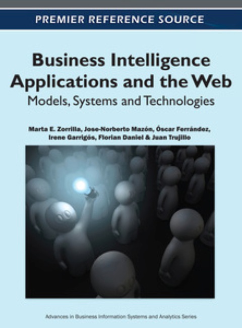 Cover image for book Business Intelligence Applications and the Web: Models, Systems and Technologies