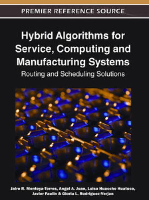 Cover image for book Hybrid Algorithms for Service, Computing and Manufacturing Systems: Routing and Scheduling Solutions