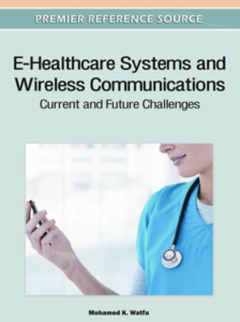 Cover image for book E-Healthcare Systems and Wireless Communications: Current and Future Challenges