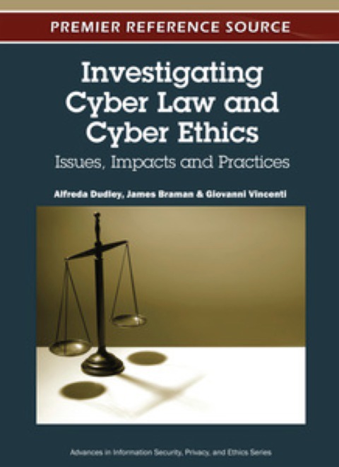 Cover image for book Investigating Cyber Law and Cyber Ethics: Issues, Impacts and Practices