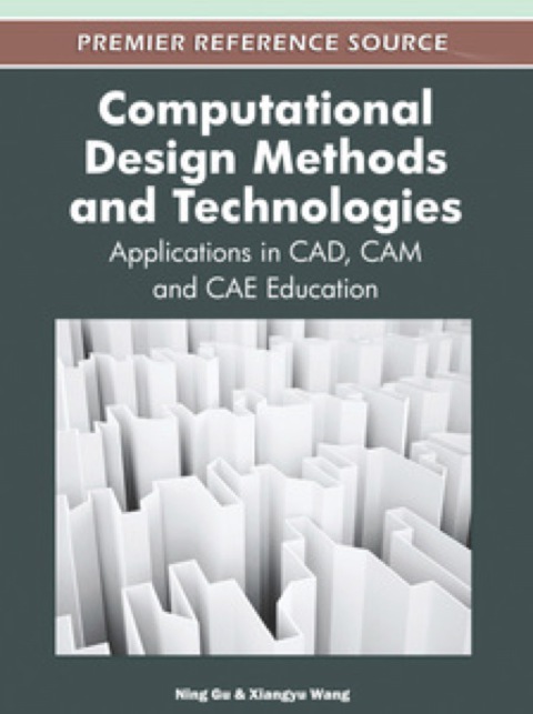 Cover image for book Computational Design Methods and Technologies: Applications in CAD, CAM and CAE Education