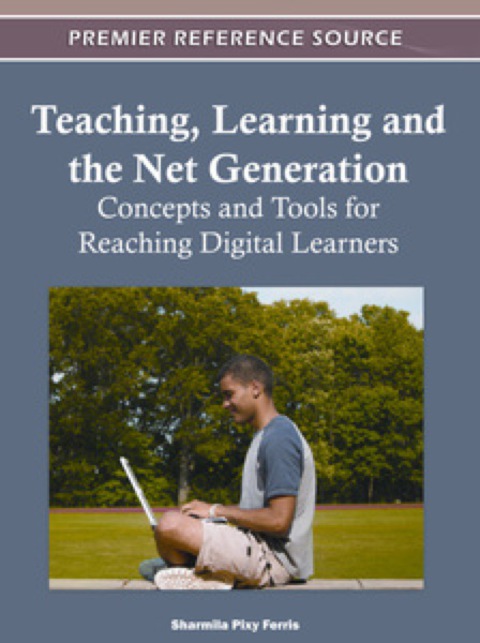 Cover image for book Teaching, Learning and the Net Generation: Concepts and Tools for Reaching Digital Learners