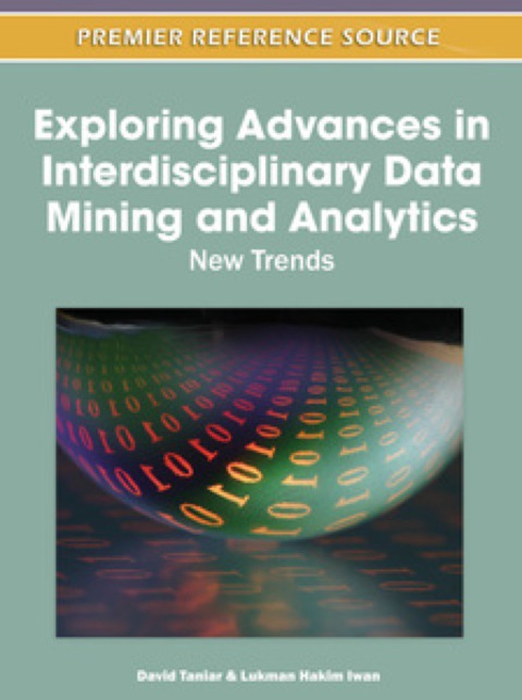 Cover image for book Exploring Advances in Interdisciplinary Data Mining and Analytics: New Trends