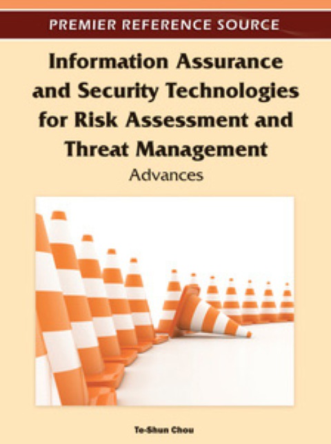 Cover image for book Information Assurance and Security Technologies for Risk Assessment and Threat Management