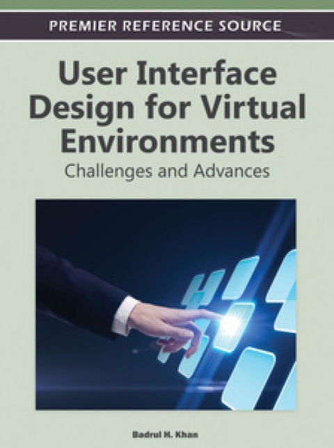 Cover image for book User Interface Design for Virtual Environments: Challenges and Advances