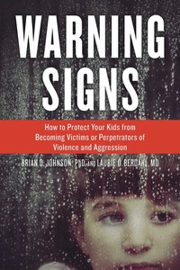 Cover image: Warning Signs: How to Protect Your Kids from Becoming Victims or Perpetrators of Violence and Aggression 1st edition 9781613730423