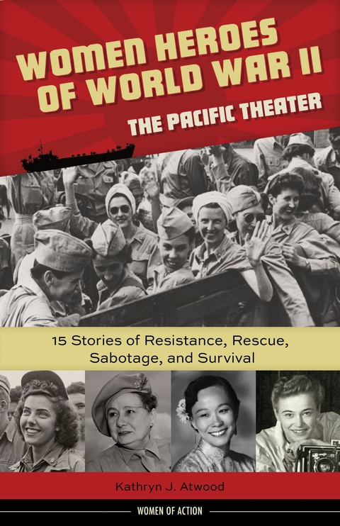 Cover image for book Women Heroes of World War II—the Pacific Theater