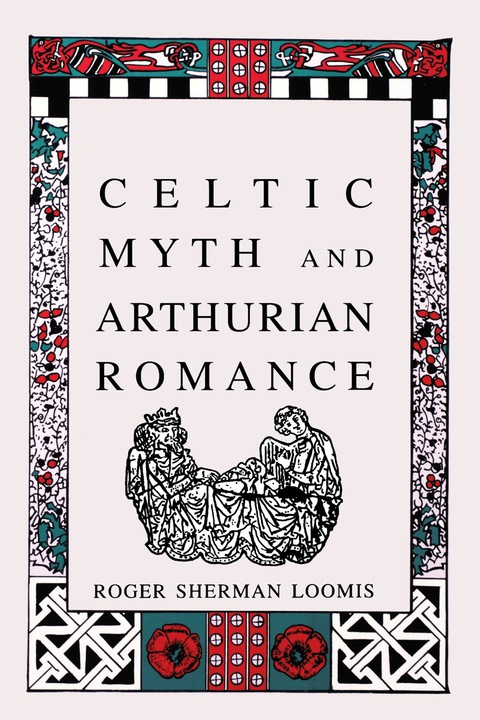 Cover image for book Celtic Myth and Arthurian Romance