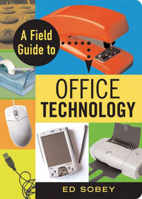 Cover image for book A Field Guide to Office Technology