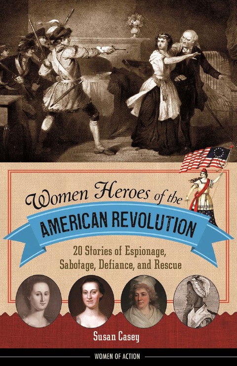 Cover image for book Women Heroes of the American Revolution