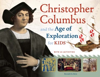 Christopher Columbus and the Age of Exploration for Kids