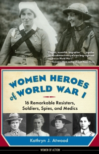 صورة الغلاف: Women Heroes of World War I 1st edition 9781613746868