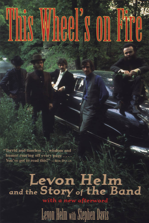 Cover image for book This Wheel's on Fire: Levon Helm and the Story of the Band