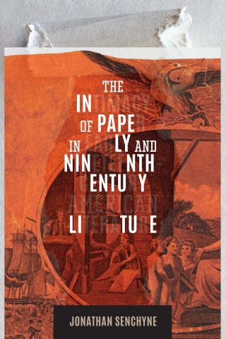 The Intimacy of Paper in Early and Nineteenth-Century American Literature