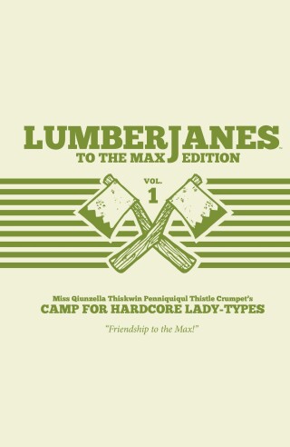 Lumberjanes To The Max Vol. 1