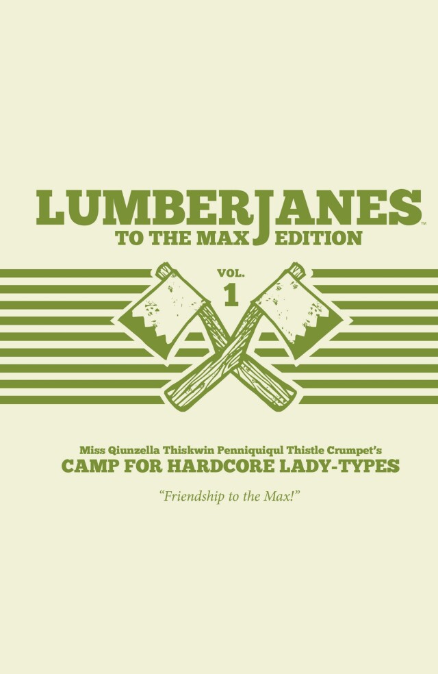 Lumberjanes To The Max Vol. 1