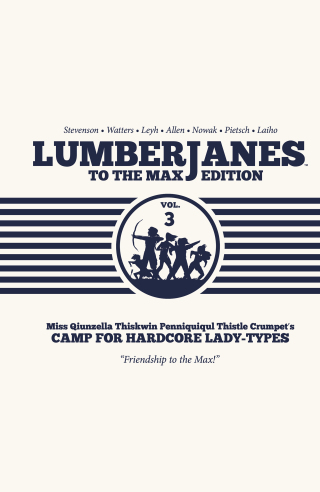 Lumberjanes To The Max Vol. 3
