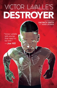 Cover image: Victor LaValle's Destroyer 1st edition 9781684150557