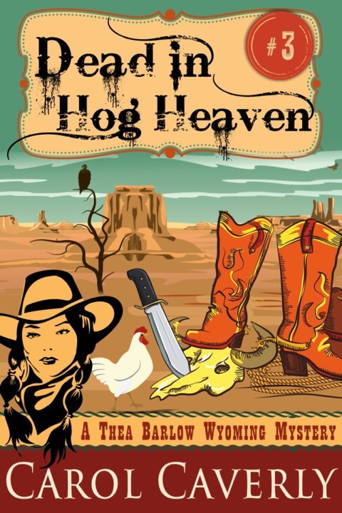 Cover image for book Dead in Hog Heaven (A Thea Barlow Wyoming Mystery, Book Three)