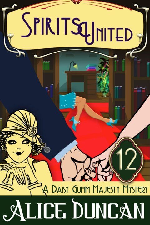Cover image for book Spirits United (A Daisy Gumm Majesty Mystery, Book 12)