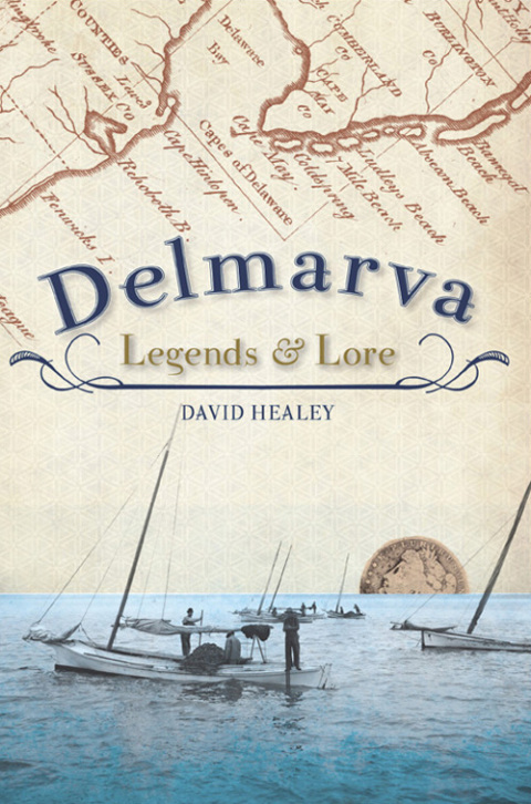 Cover image for book Delmarva Legends & Lore