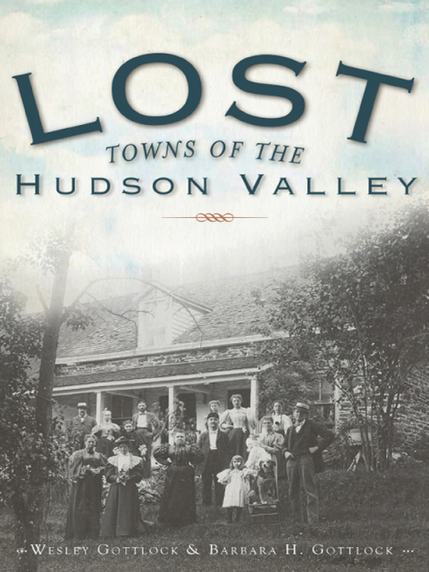 Cover image for book Lost Towns of the Hudson Valley